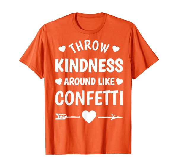 

unity day orange t-shirt throw kindness around like confetti t-shirt, White;black