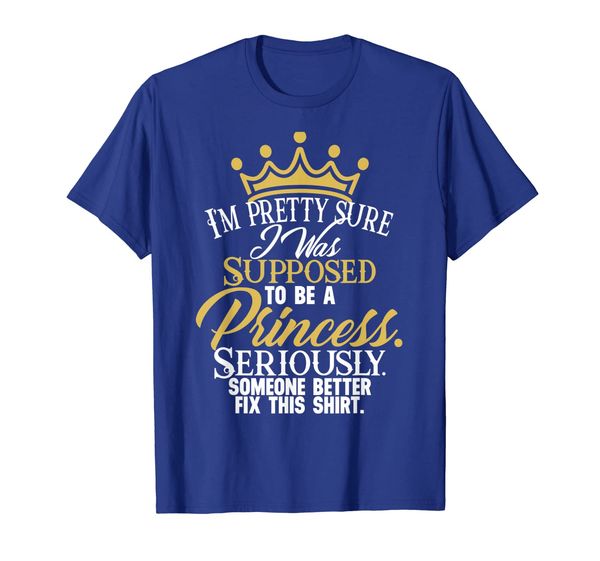 

i'm pretty sure i was supposed to be a princess tshirt funny, White;black
