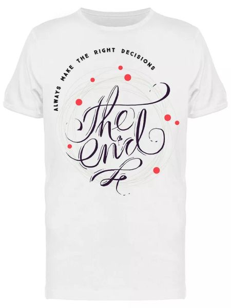 

make the right decisions the end men's tee -image by shutterstock, White;black
