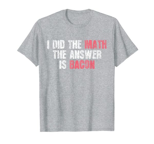 

the answer is bacon funny math student gift t-shirt, White;black
