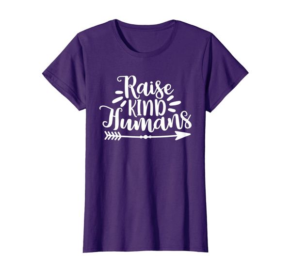

Womens Raise Kind Humans Proud Mama Mom Gift T-Shirt, Mainly pictures