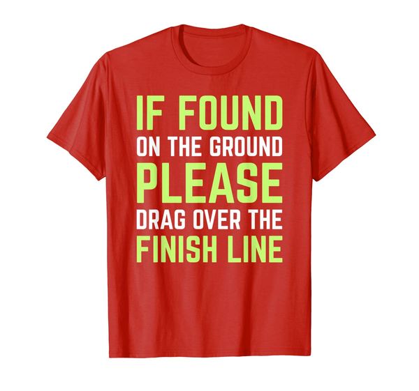 

please drag over the finish line running humor runners tee, White;black