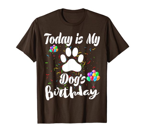 

today is my dog' birthday funny gift t-shirt dogs paw T-Shirt, Mainly pictures