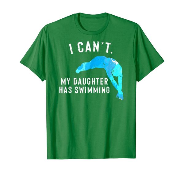 

I Can't My Daughter has Swimming Shirt for Parents T-Shirt, Mainly pictures