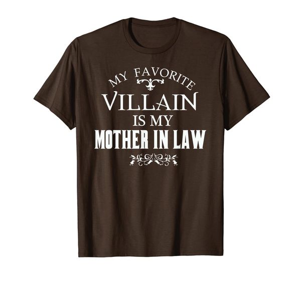 

my favorite villain is my mother in law t shirt, White;black