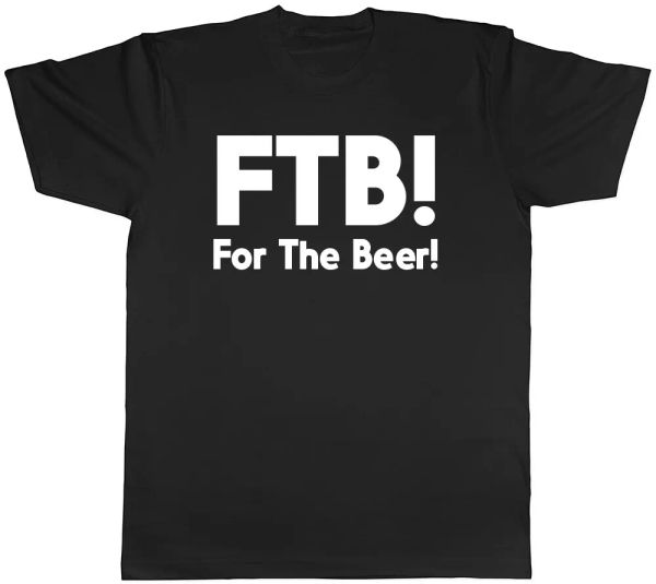 

for the beer mens womens ladies funny t-shirt, White;black