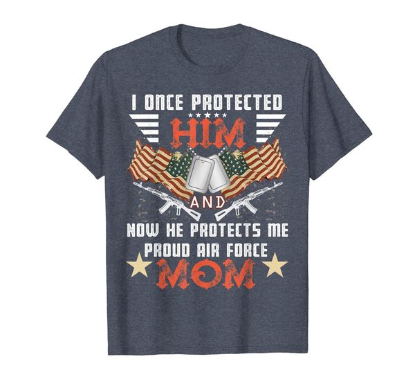 

Proud Air Force Mom Shirt Gift I Once Protected Him Shirt, Mainly pictures