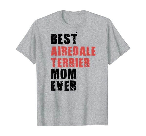 

airedale terrier mom ever adc134a t-shirt, White;black