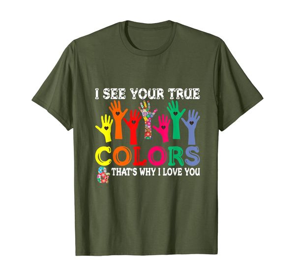 

i see your true colors autism t shirt - autism awarness t-shirt, White;black