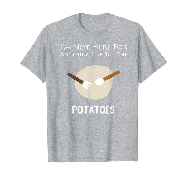 

i am not here for anything else but the potatoes tee t-shirt, White;black