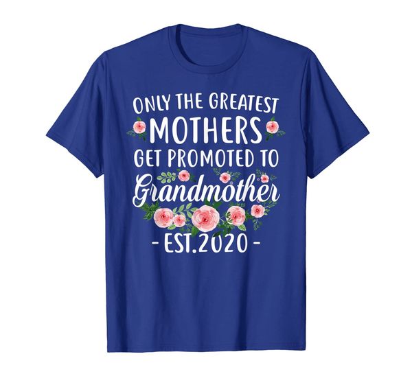 

funny new mothers shirt get promoted to grandmother est.2020, White;black