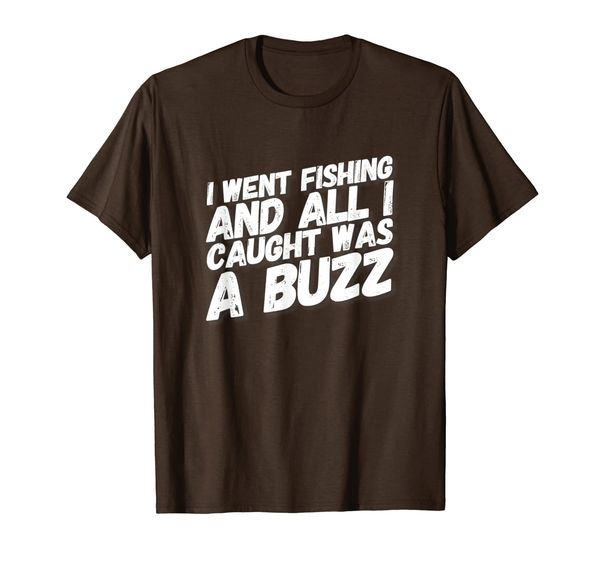 

i went fishing and all i caught was a buzz, White;black