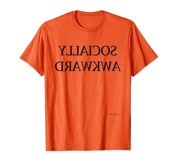 

Socially Awkward Text Design Flipped T-Shirt, Mainly pictures