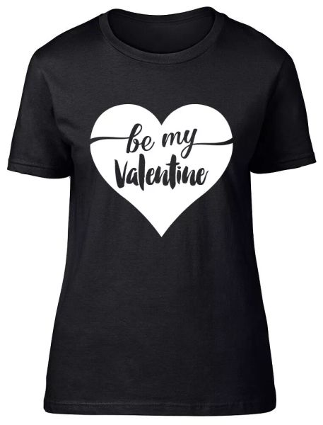 

Be My Valentine Cute Fitted Womens Ladies T Shirt, White;black