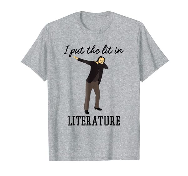 

Dabbing Funny Edgar Allan Poe Shirt-Lit In Literature TShirt, Mainly pictures