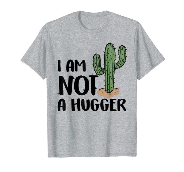 

funny cactus i am not a hugger shirt sarcastic gifts t-shirt, White;black