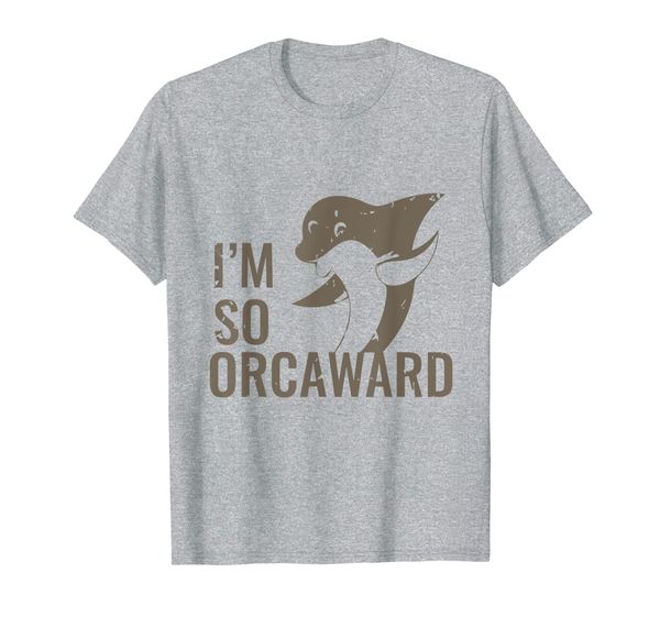 

I'm So Orcaward | Orca Whale Lover Pun Summer Gift T-Shirt, Mainly pictures