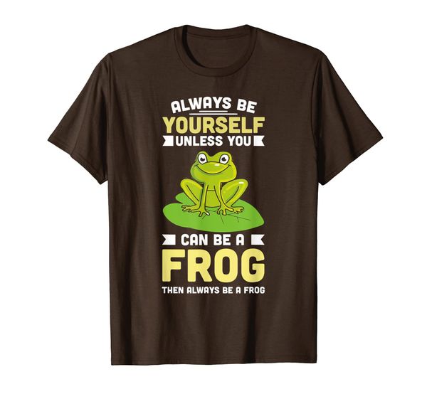 

novelty always be yourself unless you can be a frog t-shirt, White;black