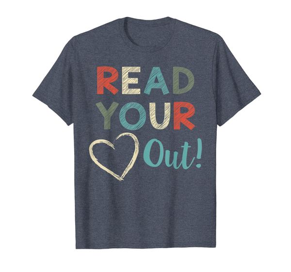 

read your heart out - reading english teacher gift T-Shirt, Mainly pictures