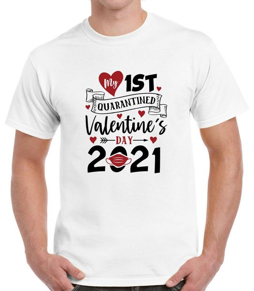 

my first quarantine valentine's day 2021 t-shirt, White;black