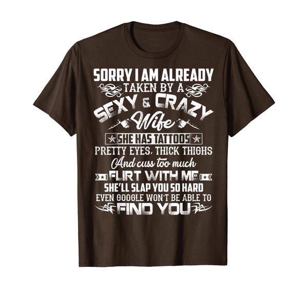

mens sorry i am already taken by a and crazy wife tee, White;black
