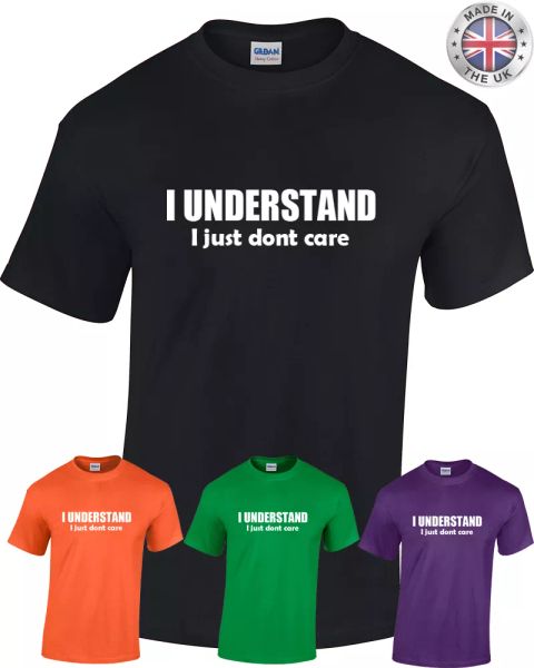 

i understand i just non importa t-shirt divertenti uomo donna gamma di colori, White;black