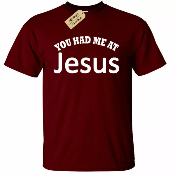 

man you had me at jesus t-shirt christian religious god, White;black