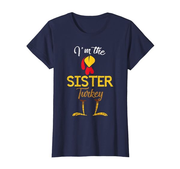 

womens i'm the sister turkey costume family mom gifts thanksgiving t-shirt, White;black