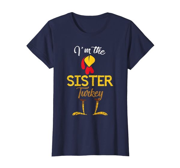 

Womens I'm The Sister Turkey Costume Family Mom Gifts Thanksgiving T-Shirt, Mainly pictures