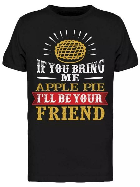 

Bring Me Apple Pie Tee Men's -Image by Shutterstock, White;black
