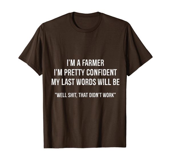 

Funny Farmer Gift Tee Shirt, I'm a Farmer Tshirt T-Shirt, Mainly pictures
