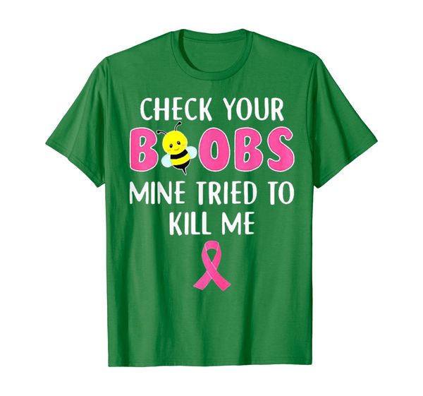 

Check your boobs mine tried to kill me shirt, Mainly pictures
