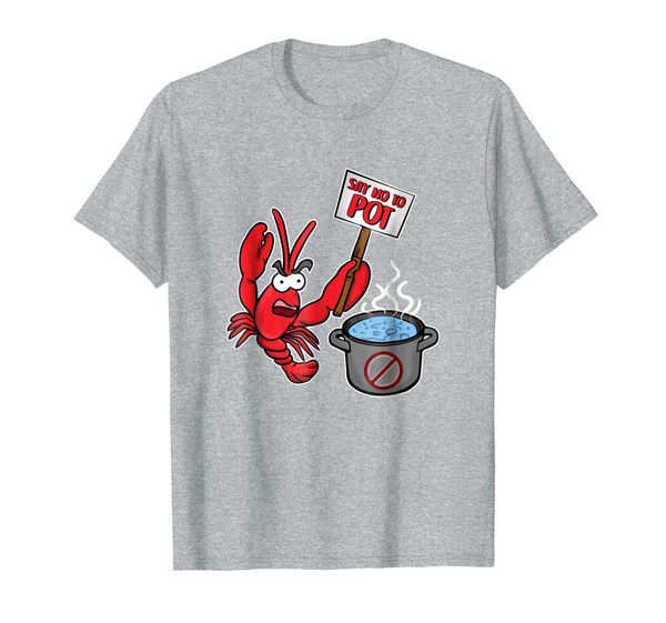 

Funny Lobster Shirt - Say no to Pot shirt - Seafood tshirt, Mainly pictures