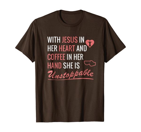 

with jesus in her heart and coffee in her hand shirt, White;black