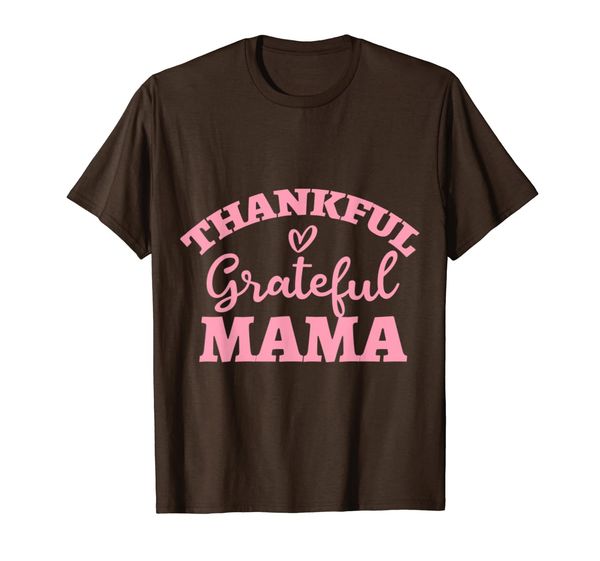 

thanksgiving - thankful grateful mama t-shirt, White;black