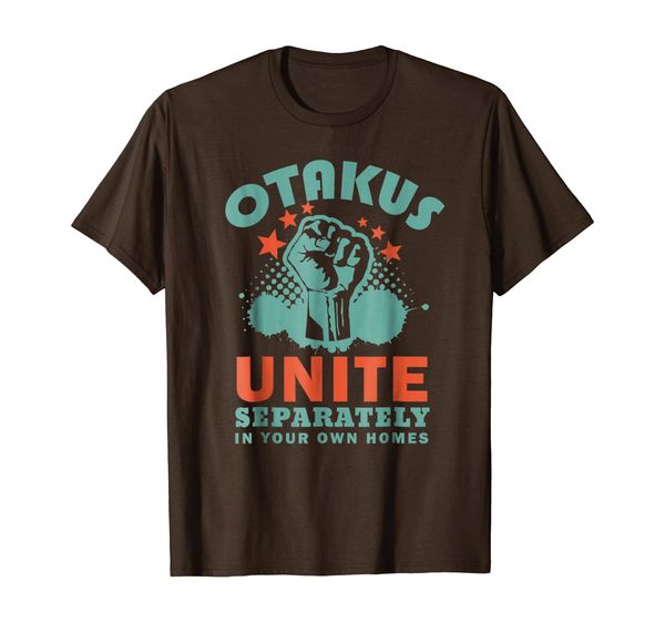 

otakus unite separately in your own homes funny tee shirt, White;black