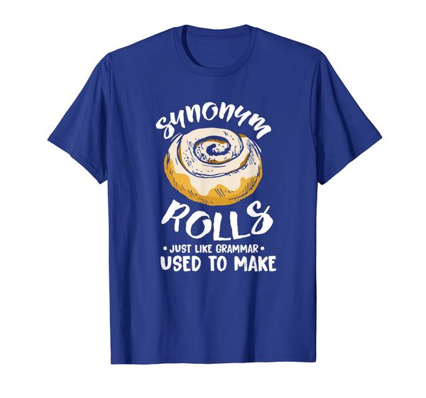 

cinnamon rolls pun tshirt - synonym grammar joke t-shirt, White;black