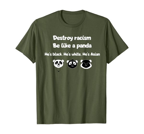 

destroy racism be like a panda t-shirt, White;black
