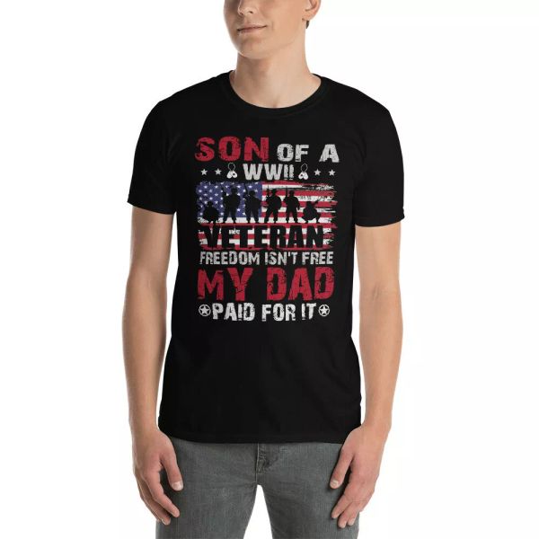 

son of a wwii veteran om isn't my dad paid for it veteran shirt, White;black
