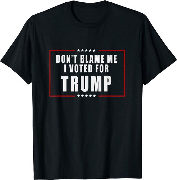 

don't blame me i voted trump patriotic president t-shirt black s-5xl, White;black