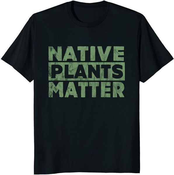 

native plants matter gardening tshirt, mothers day tshirt size m - 5xl, White;black