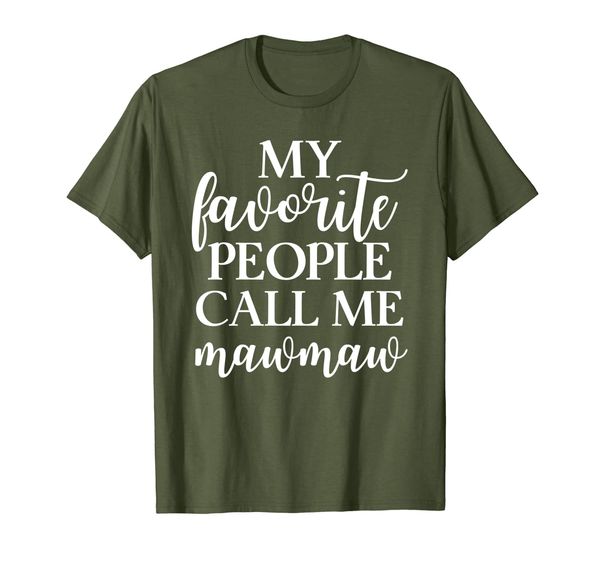 

my favorite people call me mawmaw t shirt gift for women, White;black
