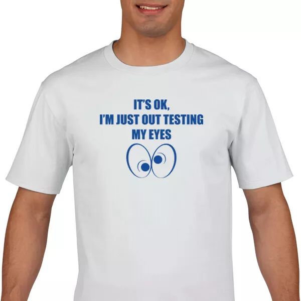 

dominic cummings t shirt - its ok, im just testing my eyes t shirt., White;black