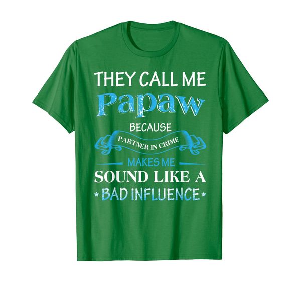 

they call me papaw because partner in crime t-shirt, White;black