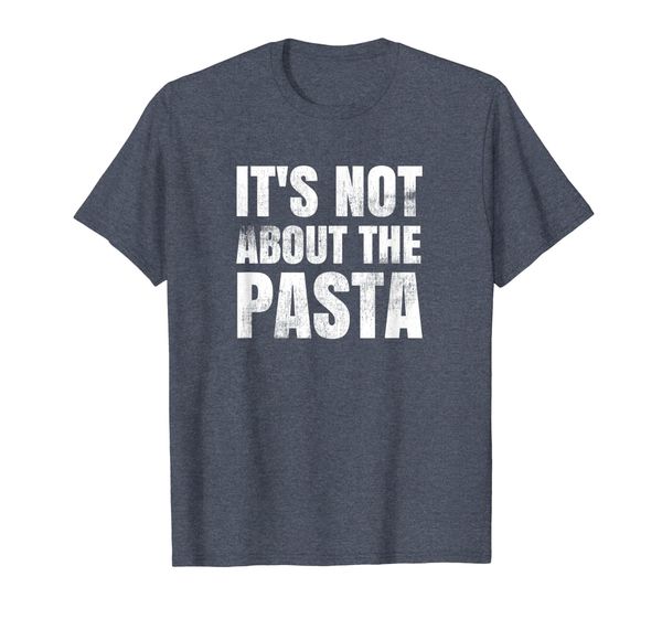 

it's not about the pasta t-shirt - funny reality quote shirt, White;black