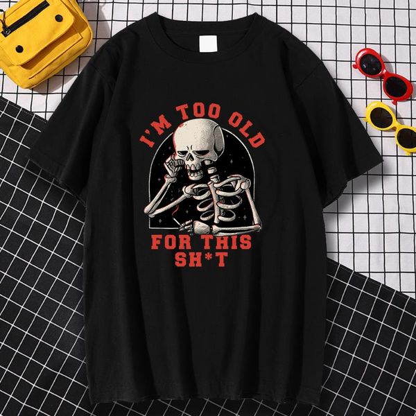 

men's t-shirts short sleeve casual men tee shirts fashion vintage too old for this printing clothing crewneck oversized t-shirt mens, White;black