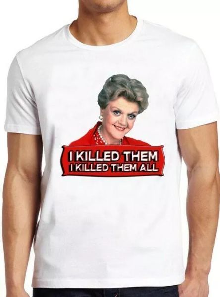 

jessica fletcher i killed them all murder she wrote meme gift tee t shirt 4214, White;black
