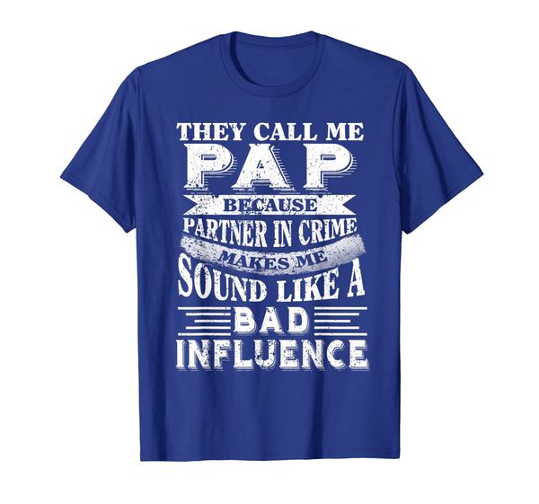 

they call me pap because partner in crime tshirt, White;black