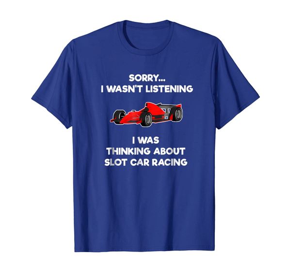 

Slot Car Racing Shirt - Funny Listening, Mainly pictures