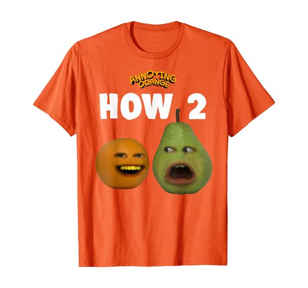 

Annoying Orange Funny How 2 Episodes T-Shirt, Mainly pictures